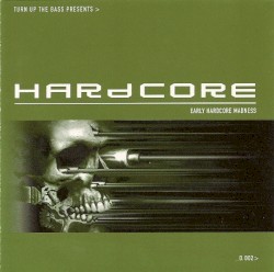 Turn Up the Bass Presents Hardcore 2