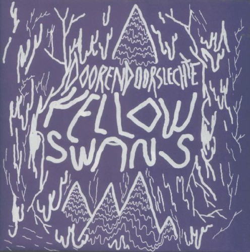 Doorendoorslechte Yellow Swans