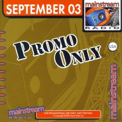 Promo Only: Mainstream Radio, September 2003