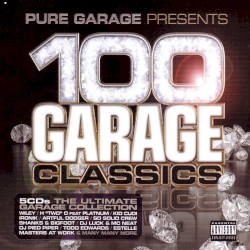Pure Garage Presents: 100 Garage Classics