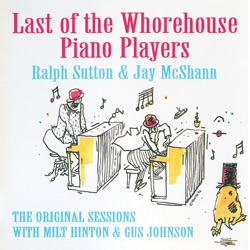 Last of the Whorehouse Piano Players -- The Original Sessions