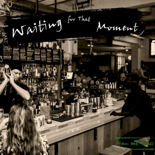 Waiting for That Moment