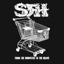 From the Dumpster to the Grave