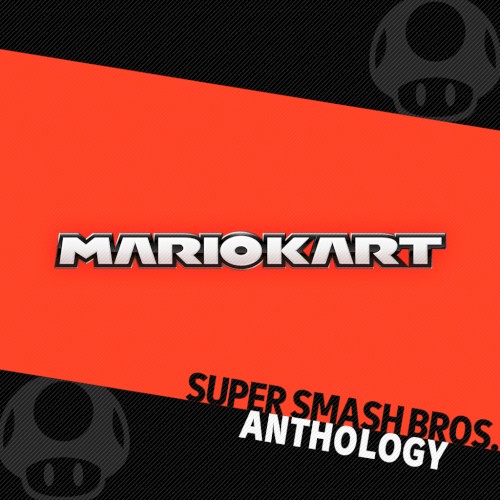 Super Smash Bros. Anthology Vol. 03 - Mario Kart