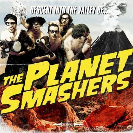 Descent Into the Valley of... The Planet Smashers