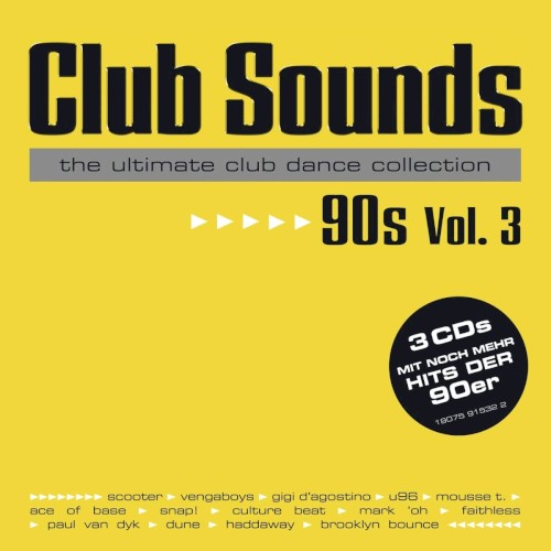 Club Sounds: The Ultimate Club Dance Collection: 90s, Vol. 3