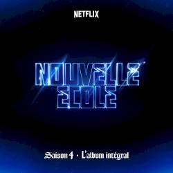 Nouvelle École | Saison 4 | L'album Intégral (Série Netflix)