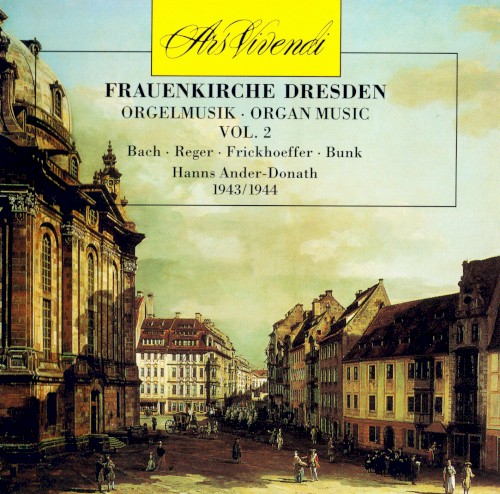 Frauenkirche Dresden – Orgelmusik, Vol. 2