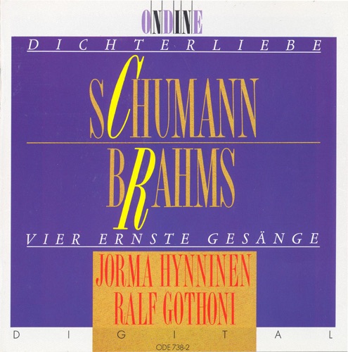 Schumann: Dichterliebe / Brahms: Vier ernste Gesänge