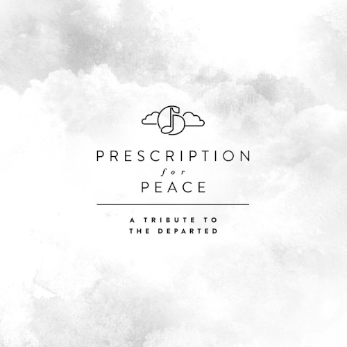 Prescription for Peace: A Tribute to the Departed