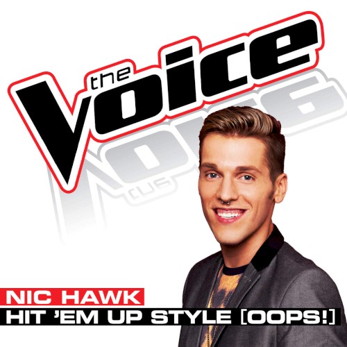 Hit ‘Em Up Style (Oops!) [The Voice Performance]