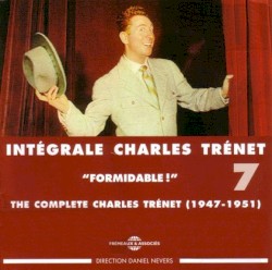Intégrale Charles Trénet Vol. 7: "Formidable !"