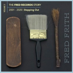Stepping Out: Vol. 3 of the Fred Records Story, 2001-2020