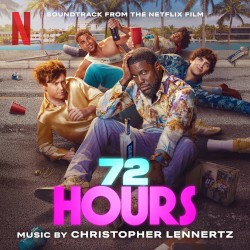 72 Hours: Soundtrack from the Netflix Film