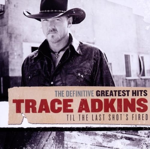 The Definitive Greatest Hits: Til The Last Shot's Fired