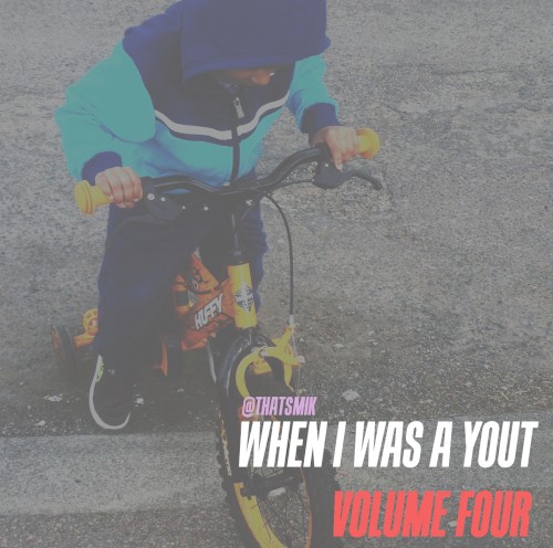 When I Was A Yout: Volume Four