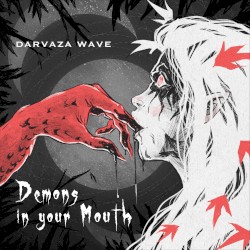 Demons in Your Mouth