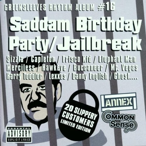 Greensleeves Rhythm Album #16: Saddam Birthday Party / Jailbreak
