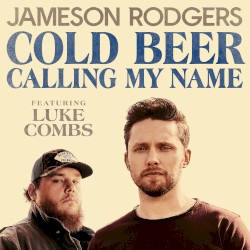 Cold Beer Calling My Name