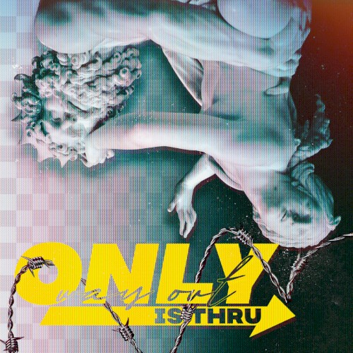 Only Way Out is Thru