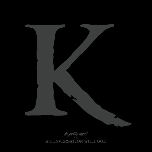La Petite Mort or a Conversation with God