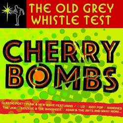 The Old Grey Whistle Test Cherry Bombs
