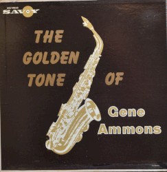 The Golden Saxophone Of Gene Ammons