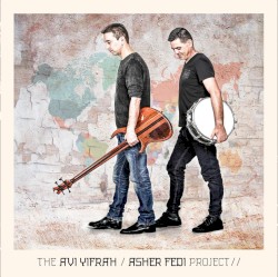 The Avi Yifrah / Asher Fedi Project