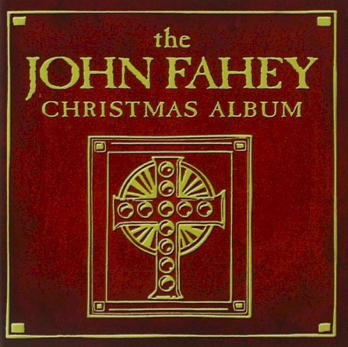 The John Fahey Christmas Album