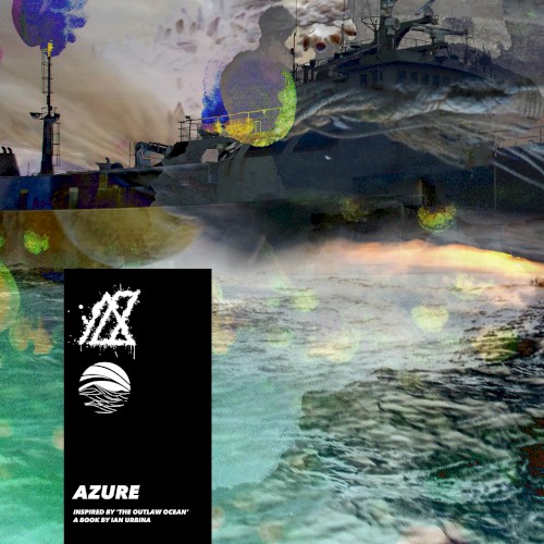 Azure (Inspired by ‘The Outlaw Ocean’ a book by Ian Urbina)