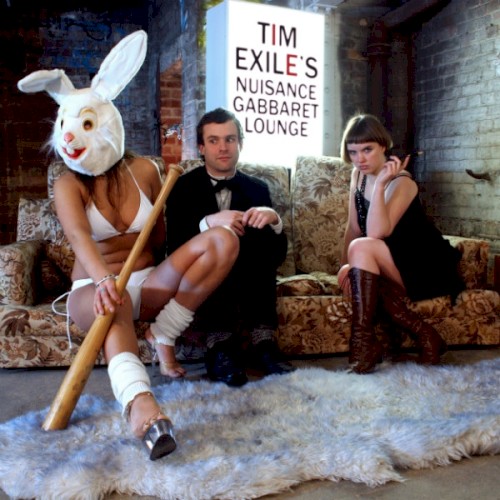 Tim Exile's Nuisance Gabbaret Lounge