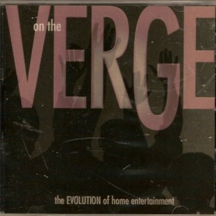 On The Verge -The Evolution of Home Entertainment