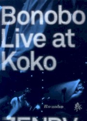 Bonobo Live at Koko