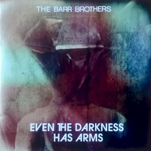Even the Darkness Has Arms