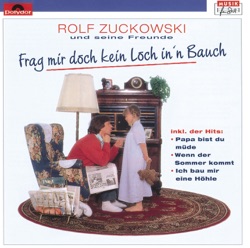 Frag' mir doch kein Loch in 'n Bauch