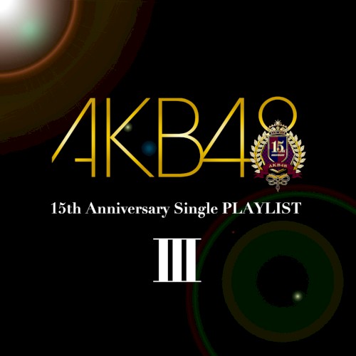AKB48 15th Anniversary Single PLAYLIST III