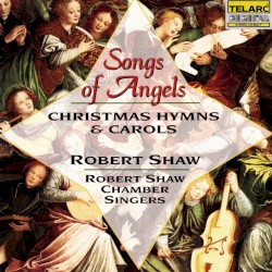 Songs of Angels: Christmas Hymns & Carols