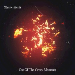 Out of the Crazy Moments