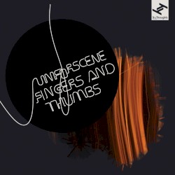 Fingers and Thumbs