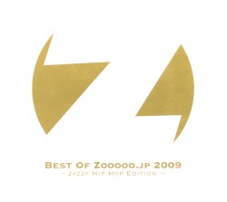 Best of Zooooo.jp 2009 ~ Jazzy Hip Hop Edition ~