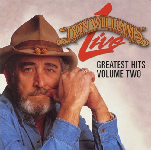 Don Williams Live: Greatest Hits Volume 2