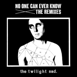 No One Can Ever Know: The Remixes