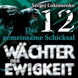 Wächter der Ewigkeit: Das gemeinsame Schicksal