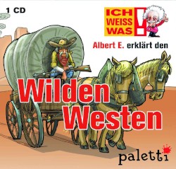 Albert E. erklärt den Wilden Westen