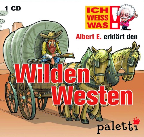 Albert E. erklärt den Wilden Westen