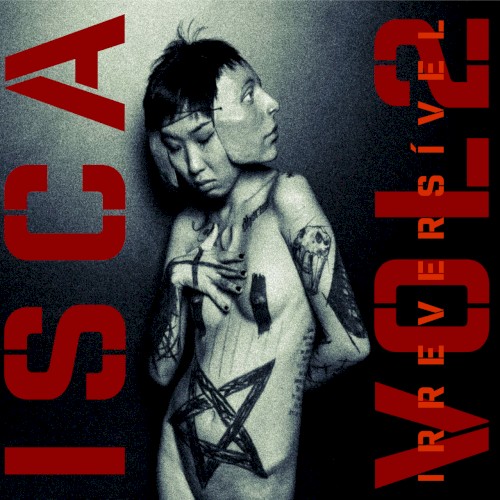 Isca, Vol. 2 (Irreversível)