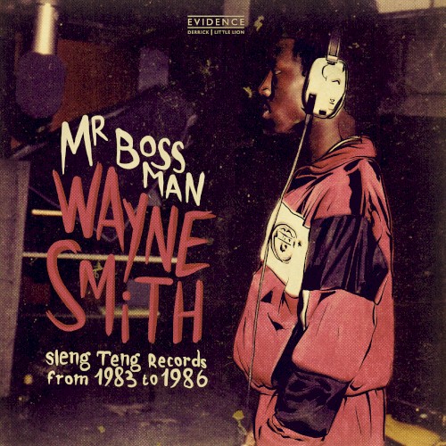 Mr. Bossman: Sleng Teng Records From 1983 to 1986