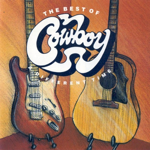The Best Of Cowboy - A Different Time