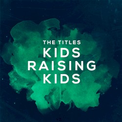 Kids Raising Kids