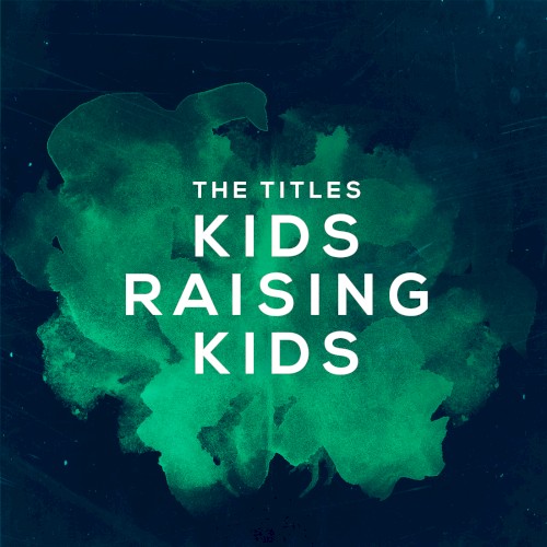 Kids Raising Kids